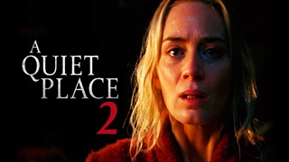 مجموعه تریلرهای فیلم یک مکان ساکت: بخش ۲ (A Quiet Place Part II)