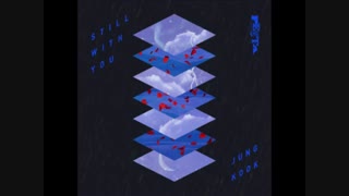 BTS Jungkook - Still With You+ ترجمه