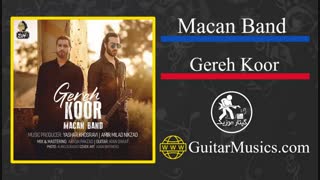 دانلود آهنگ جدید ماکان بند گره کور Macan Band Gere Koor