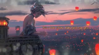 Nightcore ~ Love Story ]