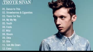 12 آهنگ از Troye sivan
