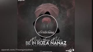 be in roza nanaz            young_mohsen ft miaad