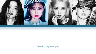 لیریکس  آهنگ  Crazy Over You ازBLACKPINK (از اولین فول البوم بلک پینک)