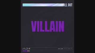 پیش نمایش منتشر شده از ترکKDA, Villian , برای البوم All Out