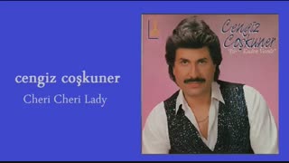 cengiz coşkuner Cheri Cheri Lady