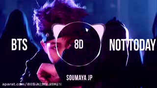 آهنگ هشت بعدی Not today بی تی اس