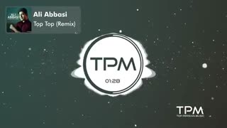 Ali Abbasi - Top Top Remix || علی عباسی - ریمیکس تاپ تاپ