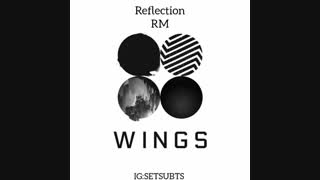 اهنگ Reflection البوم wings از RMبا زیرنویس فارسی چسبیده