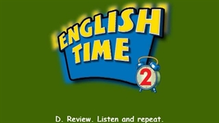 English Time 1 Run 3 Unit 2 Conversation Time D